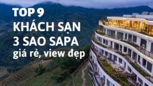 Top 9 khách sạn 3 sao Sapa giá rẻ, view đẹp